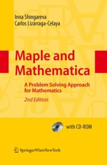 Maple and Mathematica : A Problem Solving Approach for Mathematics