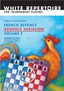 French Defence Advance Variation : Volume 2 -- Master Course