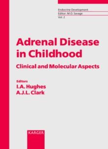 Adrenal Disease in Childhood : Clinical and Molecular Aspects.