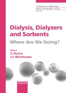 Dialysis, Dialyzers and Sorbents : Where Are We Going?.