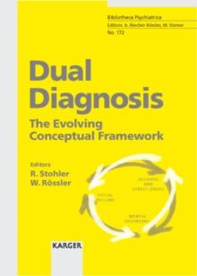 Dual Diagnosis : The Evolving Conceptual Framework.