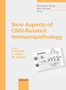 New Aspects of CMV-Related Immunopathology : 4th Symposium, Berlin, September 2002.