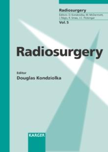 Radiosurgery : 6th International Stereotactic Radiosurgery Society Meeting, Kyoto, June 2003.