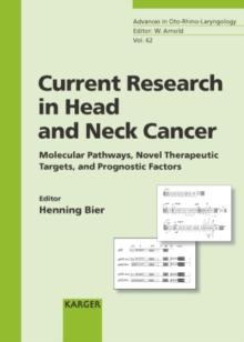 Current Research in Head and Neck Cancer : Molecular Pathways, Novel Therapeutic Targets, and Prognostic Factors.