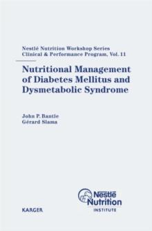 Nutritional Management of Diabetes Mellitus and Dysmetabolic Syndrome : 11th Nestle Nutrition Workshop, Hangzhou, October-November 2005.