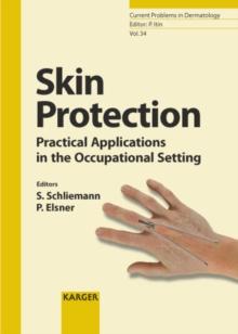 Skin Protection : Practical Applications in the Occupational Setting.