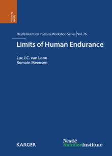 Limits of Human Endurance : 76th Nestle Nutrition Institute Workshop, Oxford, August 2012.