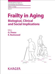 Frailty in Aging : Biological, Clinical and Social Implications.