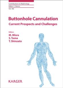 Buttonhole Cannulation : Current Prospects and Challenges.