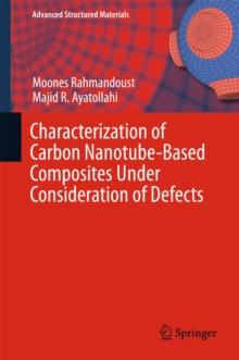 Characterization of Carbon Nanotube Based Composites under Consideration of Defects