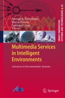 Multimedia Services in Intelligent Environments : Advances in Recommender Systems