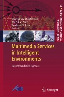 Multimedia Services in Intelligent Environments : Recommendation Services