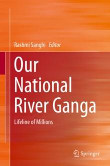 Our National River Ganga : Lifeline of Millions