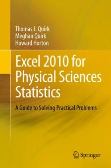 Excel 2010 for Physical Sciences Statistics : A Guide to Solving Practical Problems