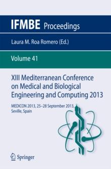 XIII Mediterranean Conference on Medical and Biological Engineering and Computing 2013 : MEDICON 2013, 25-28 September 2013, Seville, Spain