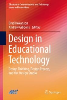 Design in Educational Technology : Design Thinking, Design Process, and the Design Studio