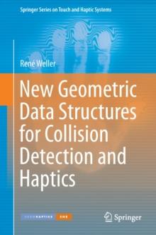 New Geometric Data Structures for Collision Detection and Haptics