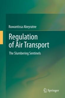 Regulation of Air Transport : The Slumbering Sentinels