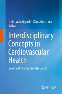 Interdisciplinary Concepts in Cardiovascular Health : Volume III: Cardiovascular Events