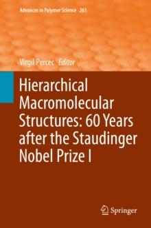 Hierarchical Macromolecular Structures: 60 Years after the Staudinger Nobel Prize I