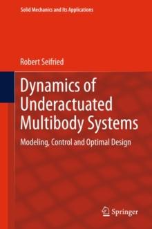 Dynamics of Underactuated Multibody Systems : Modeling, Control and Optimal Design