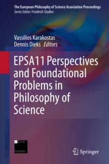 EPSA11 Perspectives and Foundational Problems in Philosophy of Science