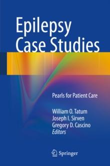 Epilepsy Case Studies : Pearls for Patient Care