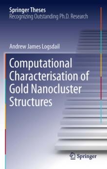 Computational Characterisation of Gold Nanocluster Structures