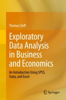 Exploratory Data Analysis in Business and Economics : An Introduction Using SPSS, Stata, and Excel