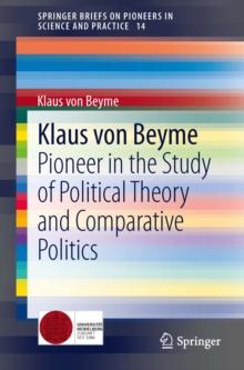 Klaus von Beyme : Pioneer in the Study of Political Theory and Comparative Politics