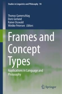 Frames and Concept Types : Applications in Language and Philosophy