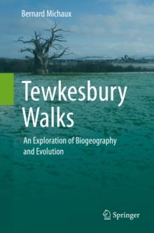 Tewkesbury Walks : An Exploration of Biogeography and Evolution