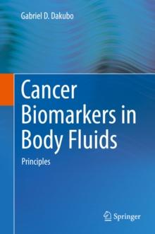 Cancer Biomarkers in Body Fluids : Principles