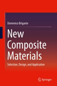 New Composite Materials : Selection, Design, and Application