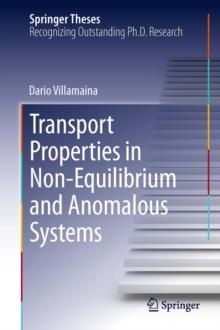 Transport Properties in Non-Equilibrium and Anomalous Systems