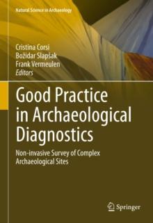 Good Practice in Archaeological Diagnostics : Non-invasive Survey of Complex Archaeological Sites