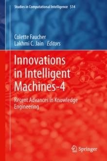 Innovations in Intelligent Machines-4 : Recent Advances in Knowledge Engineering