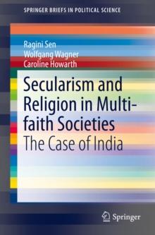 Secularism and Religion in Multi-faith Societies : The Case of India