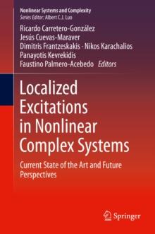 Localized Excitations in Nonlinear Complex Systems : Current State of the Art and Future Perspectives