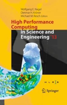 High Performance Computing in Science and Engineering '13 : Transactions of the High Performance Computing Center, Stuttgart (HLRS) 2013