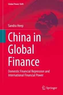 China in Global Finance : Domestic Financial Repression and International Financial Power