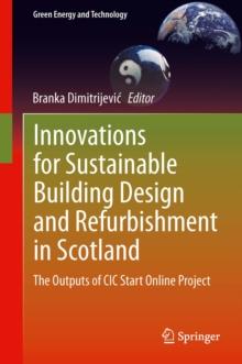 Innovations for Sustainable Building Design and Refurbishment in Scotland : The Outputs of CIC Start Online Project