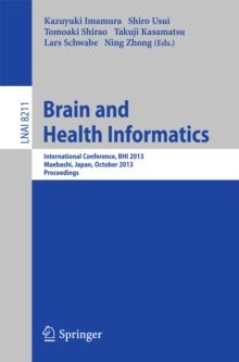 Brain and Health Informatics : International Conference, BHI 2013, Maebashi, Japan, October 29-31, 2013. Proceedings