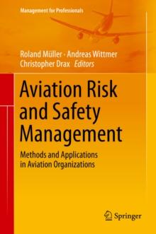 Aviation Risk and Safety Management : Methods and Applications in Aviation Organizations