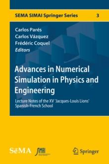 Advances in Numerical Simulation in Physics and Engineering : Lecture Notes of the XV 'Jacques-Louis Lions' Spanish-French School