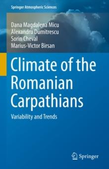 Climate of the Romanian Carpathians : Variability and Trends