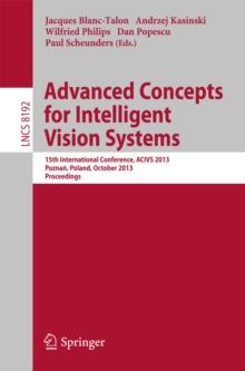 Advanced Concepts for Intelligent Vision Systems : 15th International Conference, ACIVS 2013, Poznan, Poland, October 28-31, 2013, Proceedings