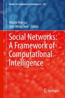 Social Networks: A Framework of Computational Intelligence