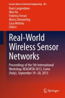 Real-World Wireless Sensor Networks : Proceedings of the 5th International Workshop, REALWSN 2013, Como (Italy), September 19-20, 2013