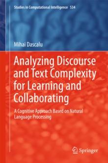 Analyzing Discourse and Text Complexity for Learning and Collaborating : A Cognitive Approach Based on Natural Language Processing